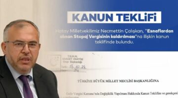 ÇALIŞKAN’DAN ESNAFA NEFES ALDIRACAK KANUN TEKLİFİ