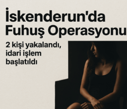 İskenderun’da Fuhuş Operasyonu: 2 Kişi Yakalandı