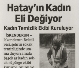 İskenderun’da Kadın Temizlik Ekibi Projesi: “Hatay’ın Kadın Eli Değiyor”